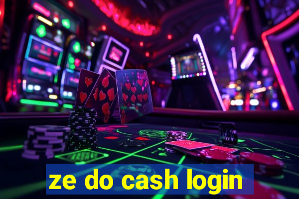 ze do cash login